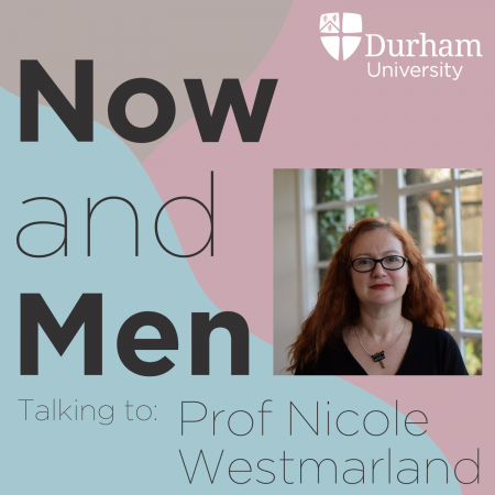 Now and Men podcast episode with Professor Nicole Westmarland