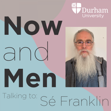 Now and Men podcast episode with Sé Franklin
